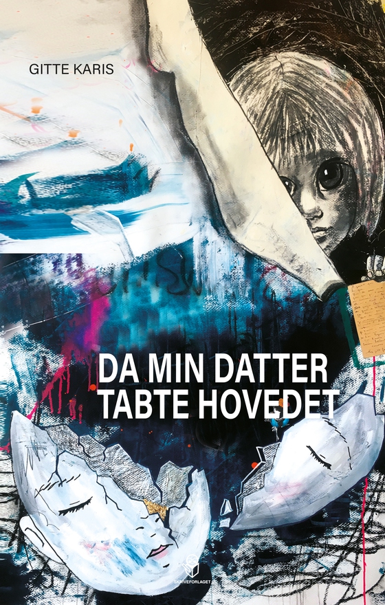 Da min datter tabte hovedet (e-bog) af Gitte Karis