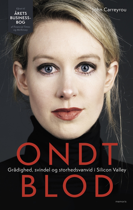 Ondt blod - Grådighed, svindel og storhedsvanvid i Silicon Valley (e-bog) af John Carreyrou