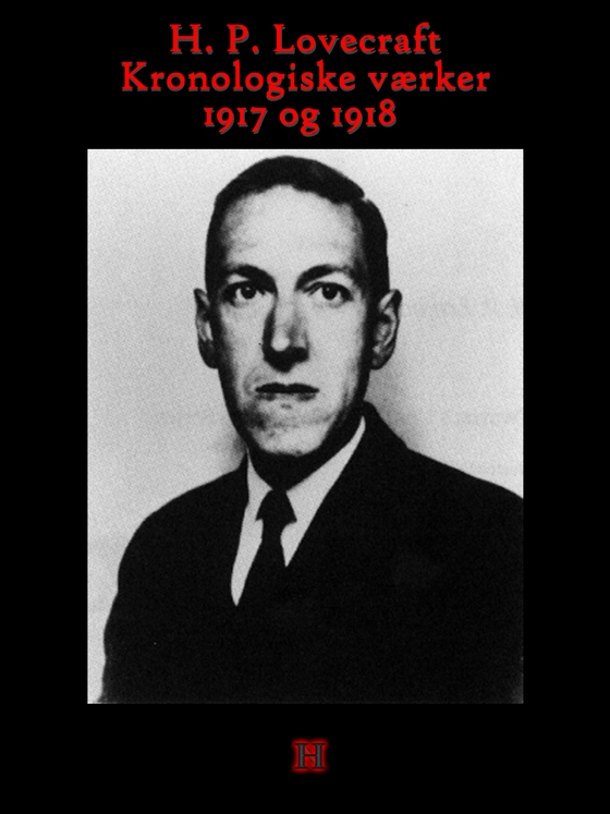 H. P. Lovecraft. Kronologiske værker: 1917 og 1918 (e-bog) af H. P. Lovecraft