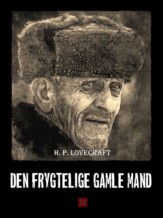 Den frygtelige gamle mand - H. P. Lovecrafts kronologiske værker nr. 13 (e-bog) af H. P. Lovecraft