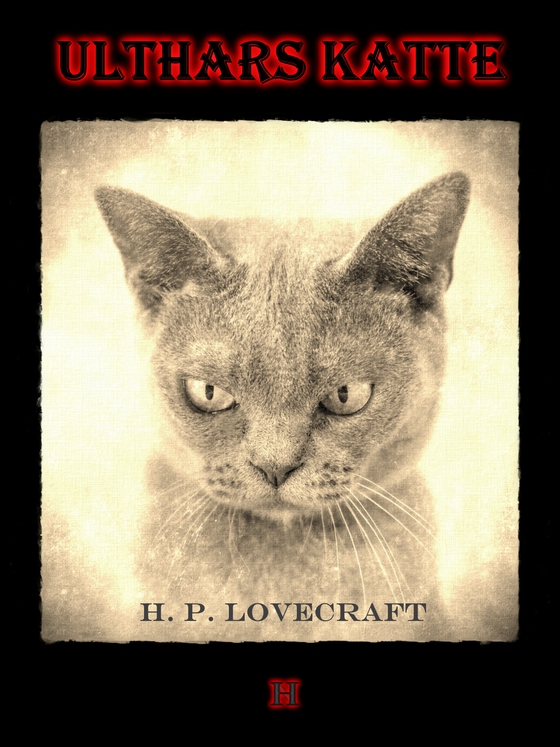 Ulthars katte - H. P. Lovecrafts kronologiske værker nr. 14 (e-bog) af H. P. Lovecraft