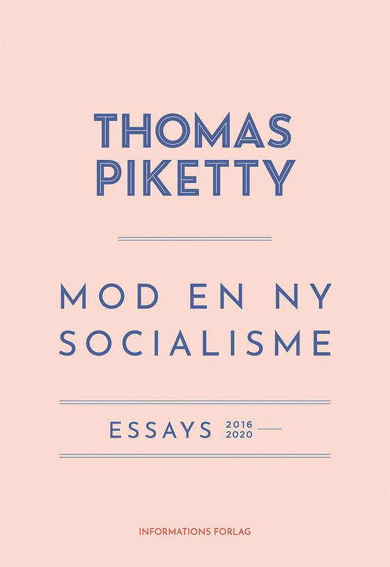 Mod en ny socialisme  - Essays 2016-2020 (e-bog) af Thomas  Piketty