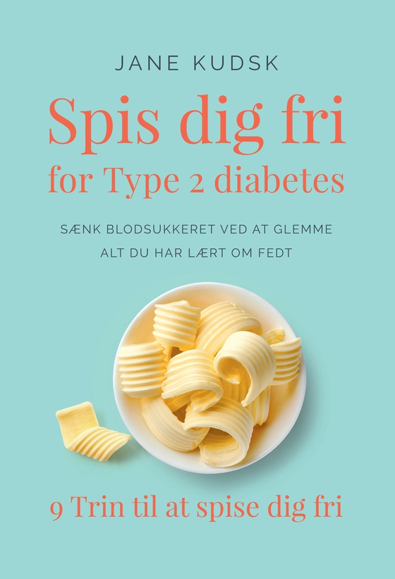 Spis dig fri for Type 2 diabetes (lydbog) af Jane Kudsk