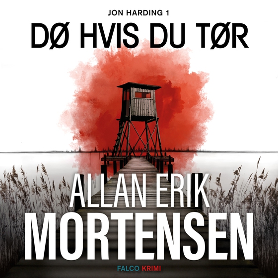 Dø hvis du tør (lydbog) af Allan Erik Mortensen