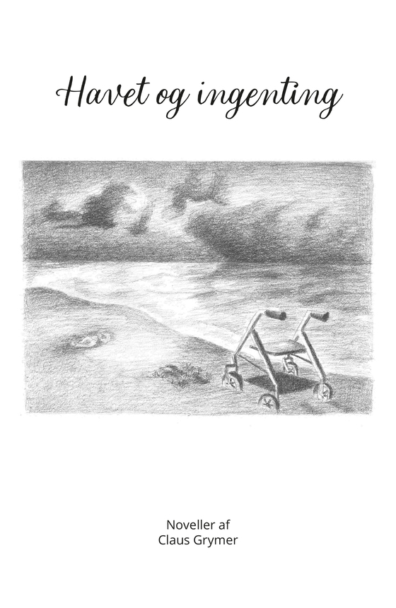 Havet og ingenting - Noveller (e-bog) af Claus Grymer