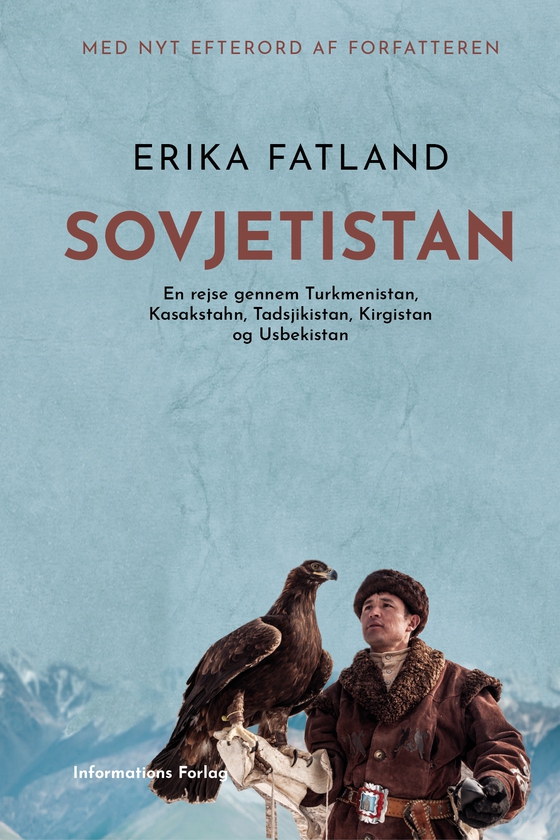 Sovjetistan - En rejse gennem Turkmenistan, Kasakhstan, Tadsjikistan, Kirgisistan og Usbekistan (e-bog) af Erika Fatland