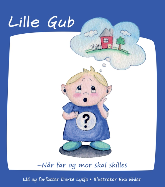 Lille Gub - Når far og mor skal skilles (e-bog) af Dorte Lytje