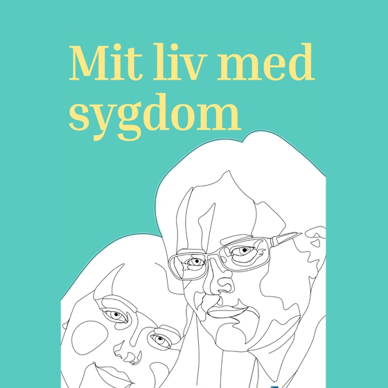 Mit liv med sygdom