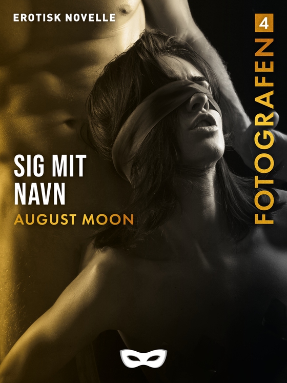 Fotografen - Sig mit navn (e-bog) af August Moon