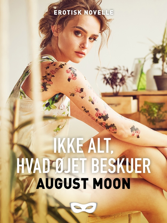 Ikke alt, hvad øjet beskuer (e-bog) af August Moon