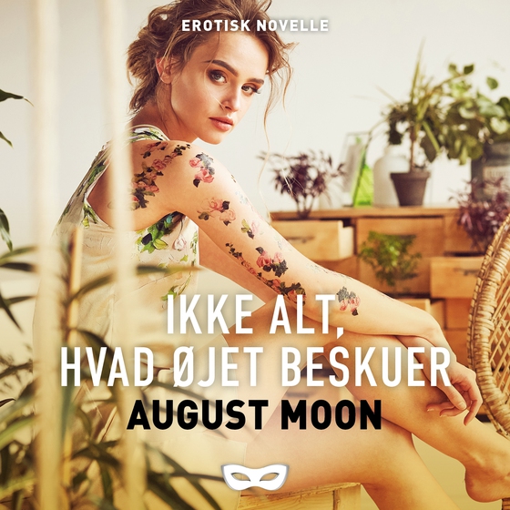 Ikke alt, hvad øjet beskuer  (lydbog) af August Moon