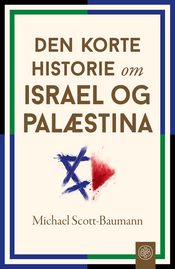 Den korte historie om Israel og Palæstina (lydbog) af Michael Scott-Baumann