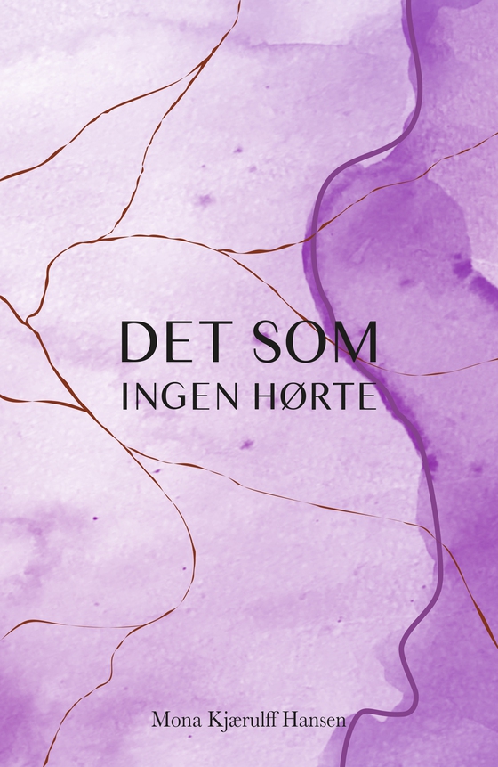 Det som ingen hørte - Bind 2 i en trilogi (e-bog) af Mona Kjærulff Hansen