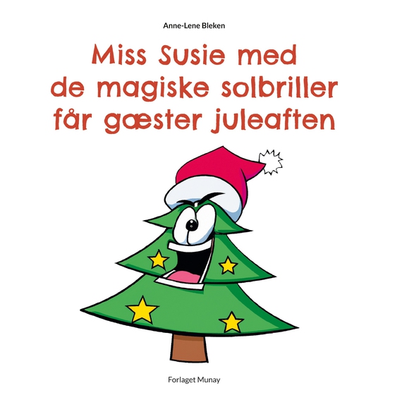 Miss Susie med de magiske solbriller får gæster juleaften (e-bog) af Anne-Lene Bleken