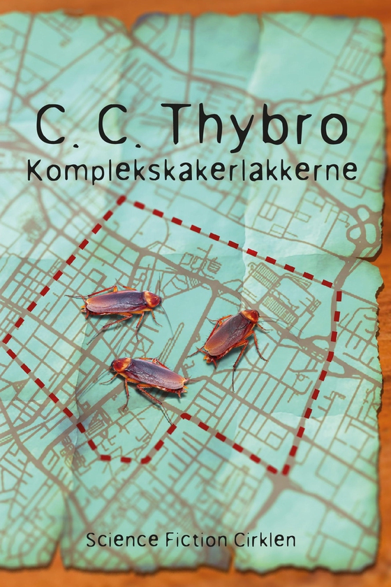 Komplekskakerlakkerne (e-bog) af C. C. Thybro