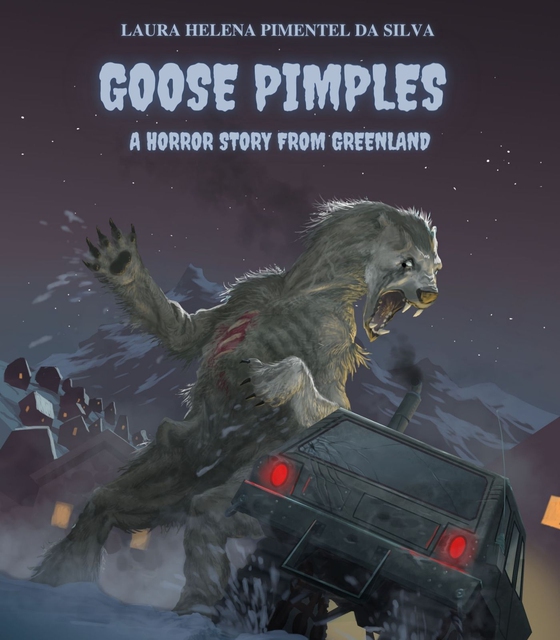 Goose pimples - A horror story from Greenland (e-bog) af Laura Helena Pimentel da Silva