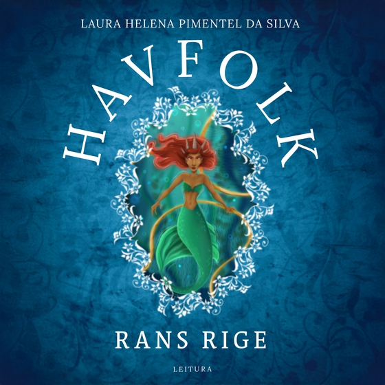 Havfolk - Rans rige (lydbog) af Laura Helena Pimentel da Silva