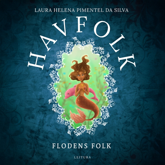 Havfolk - Flodens folk (lydbog) af Laura Helena Pimentel da Silva