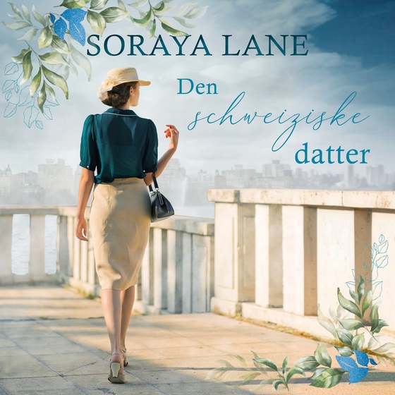 Den schweiziske datter (lydbog) af Soraya Lane