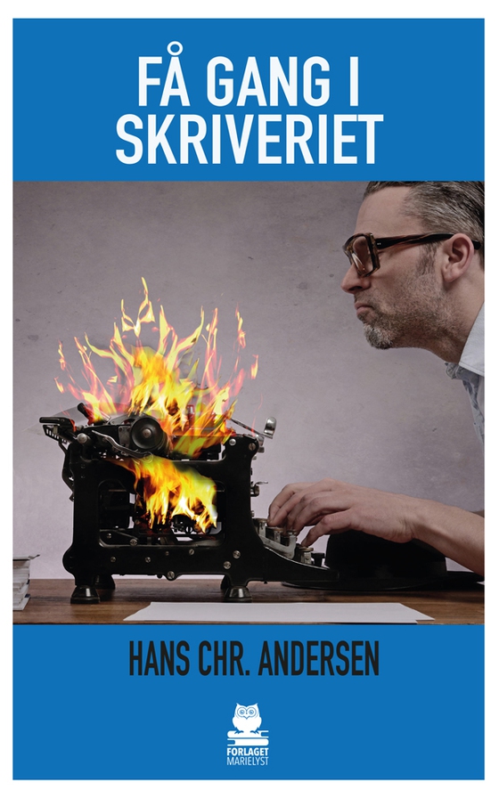 Få gang i skriveriet (e-bog) af Hans Chr. Andersen