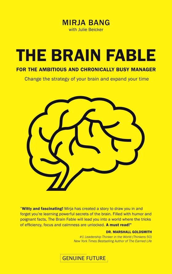 The Brain Fable - For the Ambitious and Chronically Busy Manager (e-bog) af Mirja Bang