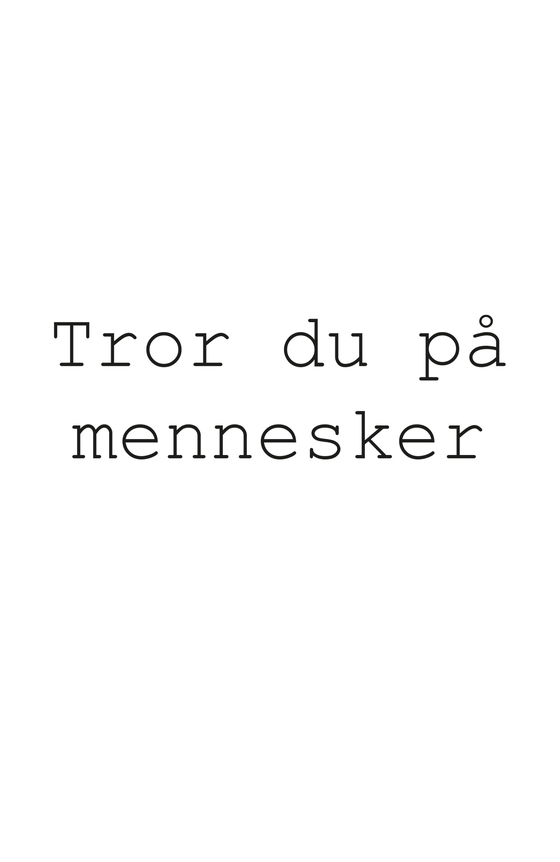 Tror du på mennesker