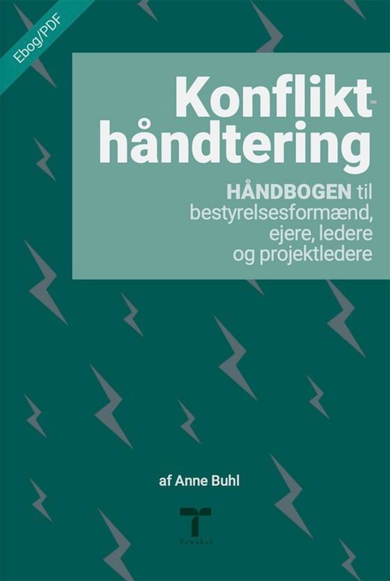 Konflikthåndtering - Håndbogen til bestyrelsesformænd, ejere, ledere og projektledere (e-bog) af Anne Buhl