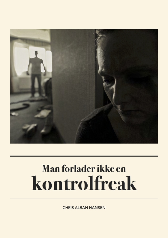 Man forlader ikke en kontrolfreak (e-bog) af Chris Alban Hansen