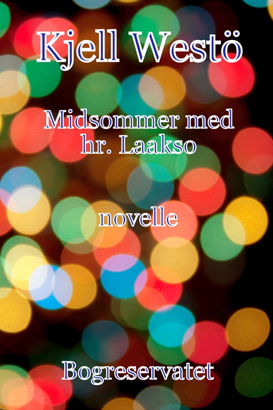 Midsommer med hr. Laakso (e-bog) af Kjell Westö