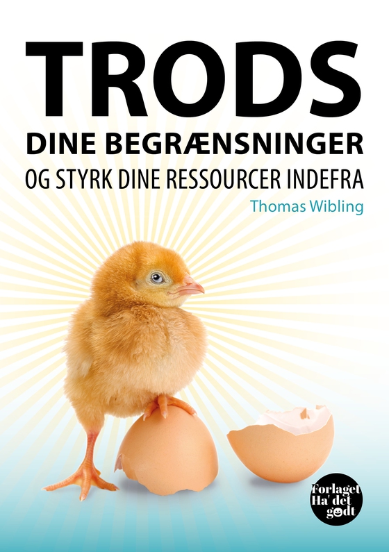 Trods dine begrænsninger - Og styrk dine ressourcer indefra (e-bog) af Thomas Wibling