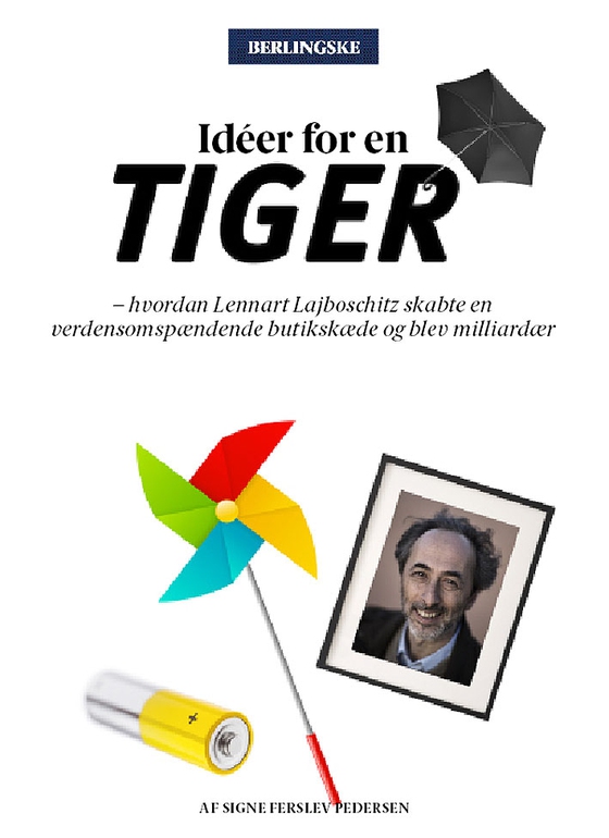 Idéer for en Tiger - Hvordan Lennart Lajboschitz skabte en verdensomspændende butikskæde og blev milliardær. (e-bog) af Signe Ferslev Pedersen