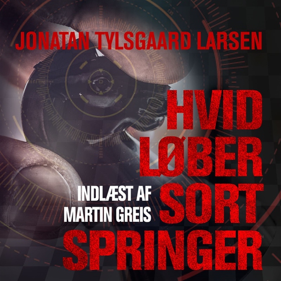 Hvid løber Sort springer (lydbog) af Jonatan Tylsgaard Larsen