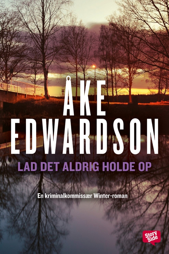 Lad det aldrig holde op (e-bog) af Åke Edwardson