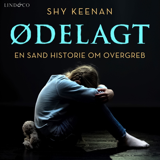Ødelagt - En sand historie om overgreb (e-bog) af Shy Keenan