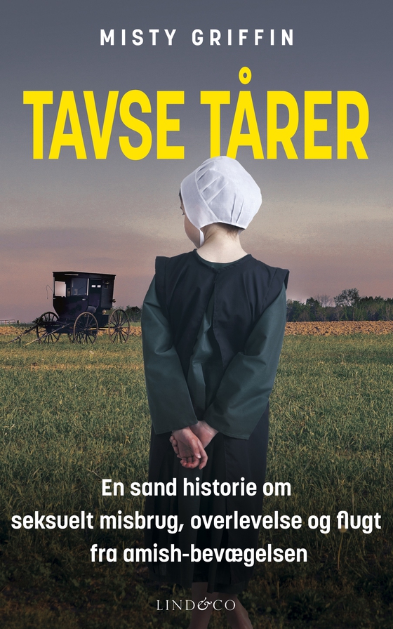 Tavse tårer - En sand historie om seksuelt misbrug, overlevelse og flugt fra amish-bevægelsen (e-bog) af Misty Griffin