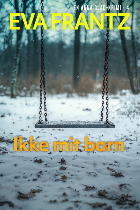 Ikke mit barn - 4 (e-bog) af Eva Frantz