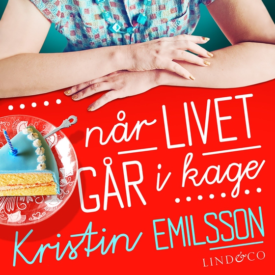 Når livet går i kage (lydbog) af Kristin Emilsson