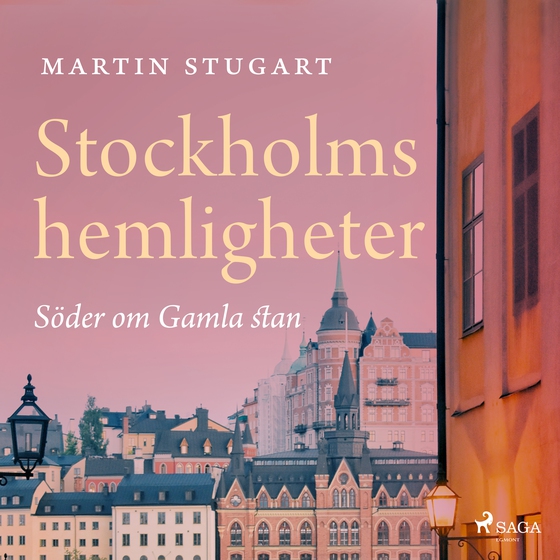 Stockholms hemligheter - Söder om Gamla stan