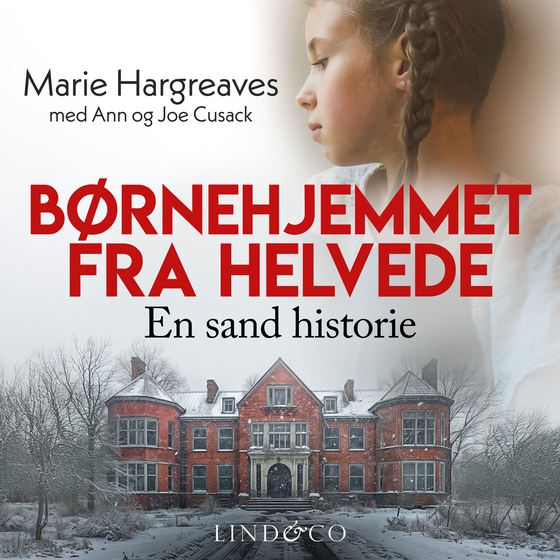 Børnehjemmet fra helvede - En sand historie (lydbog) af Ann & Joe Cusack
