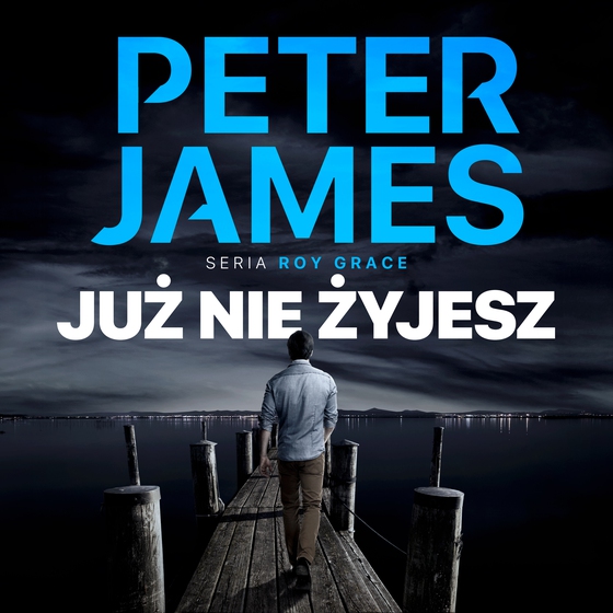 Już nie żyjesz (lydbog) af Peter James