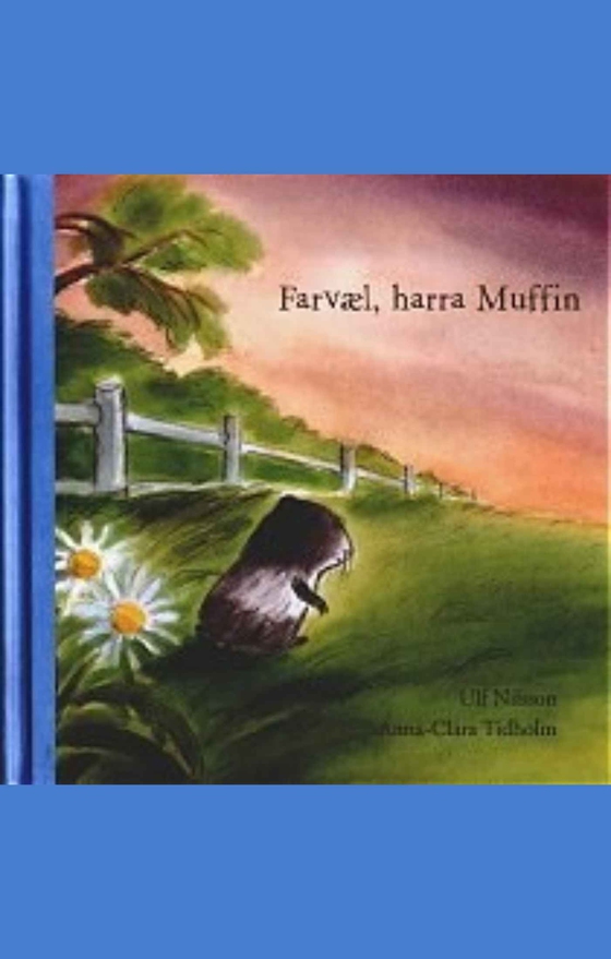 Farvæl, harra Muffin (lydbog) af Ulf Nilsson