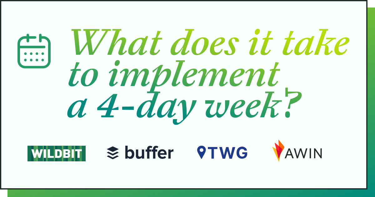 Practical lessons about implementing a 4-day workweek