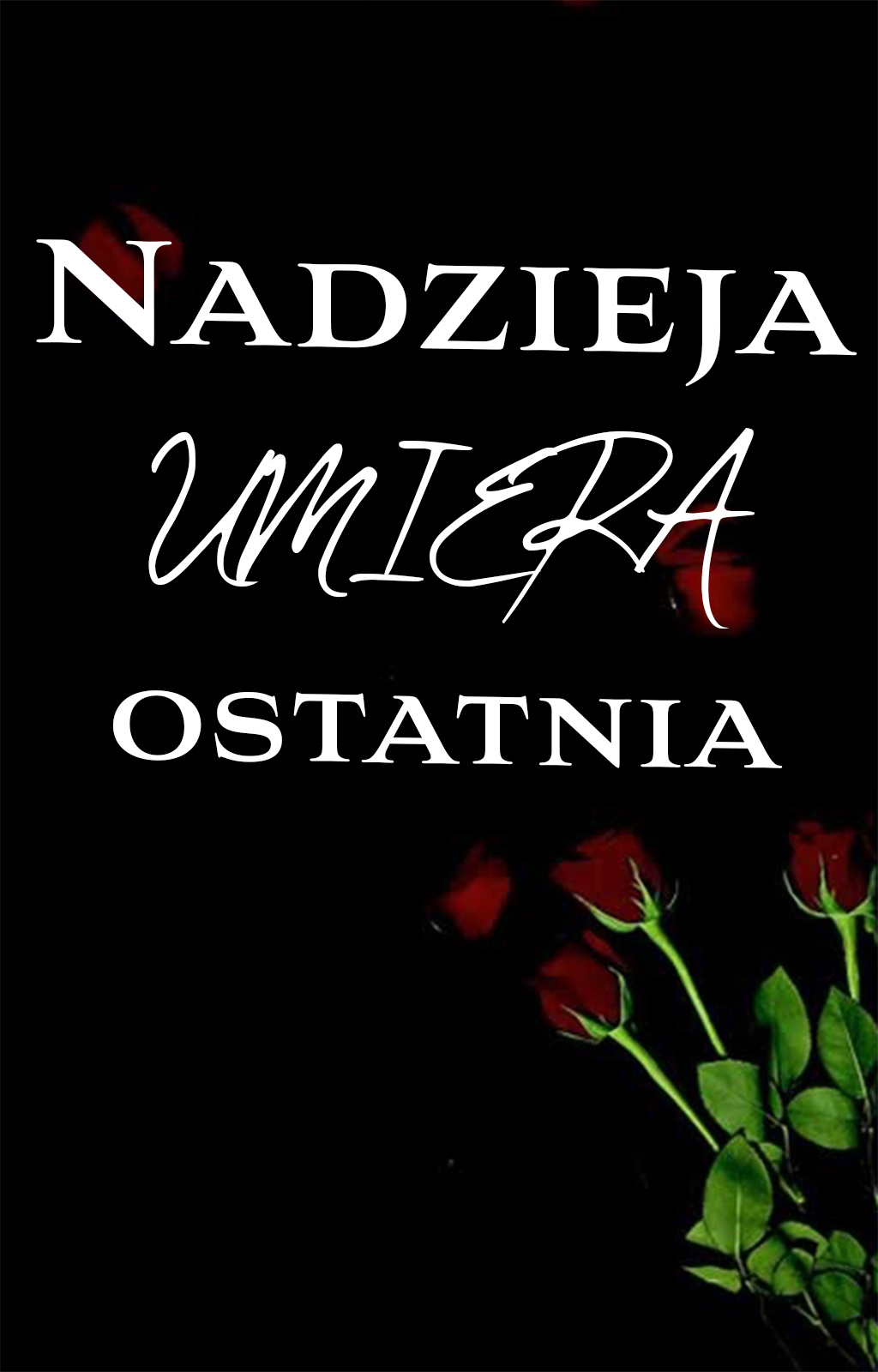 Nadzieja umiera ostatnia - Okładka książki