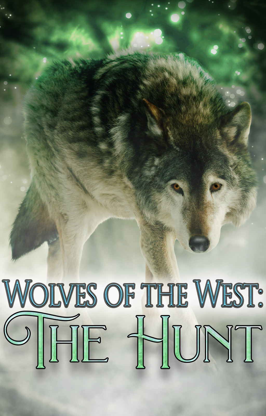 Wolves of the West: The Hunt - Book cover