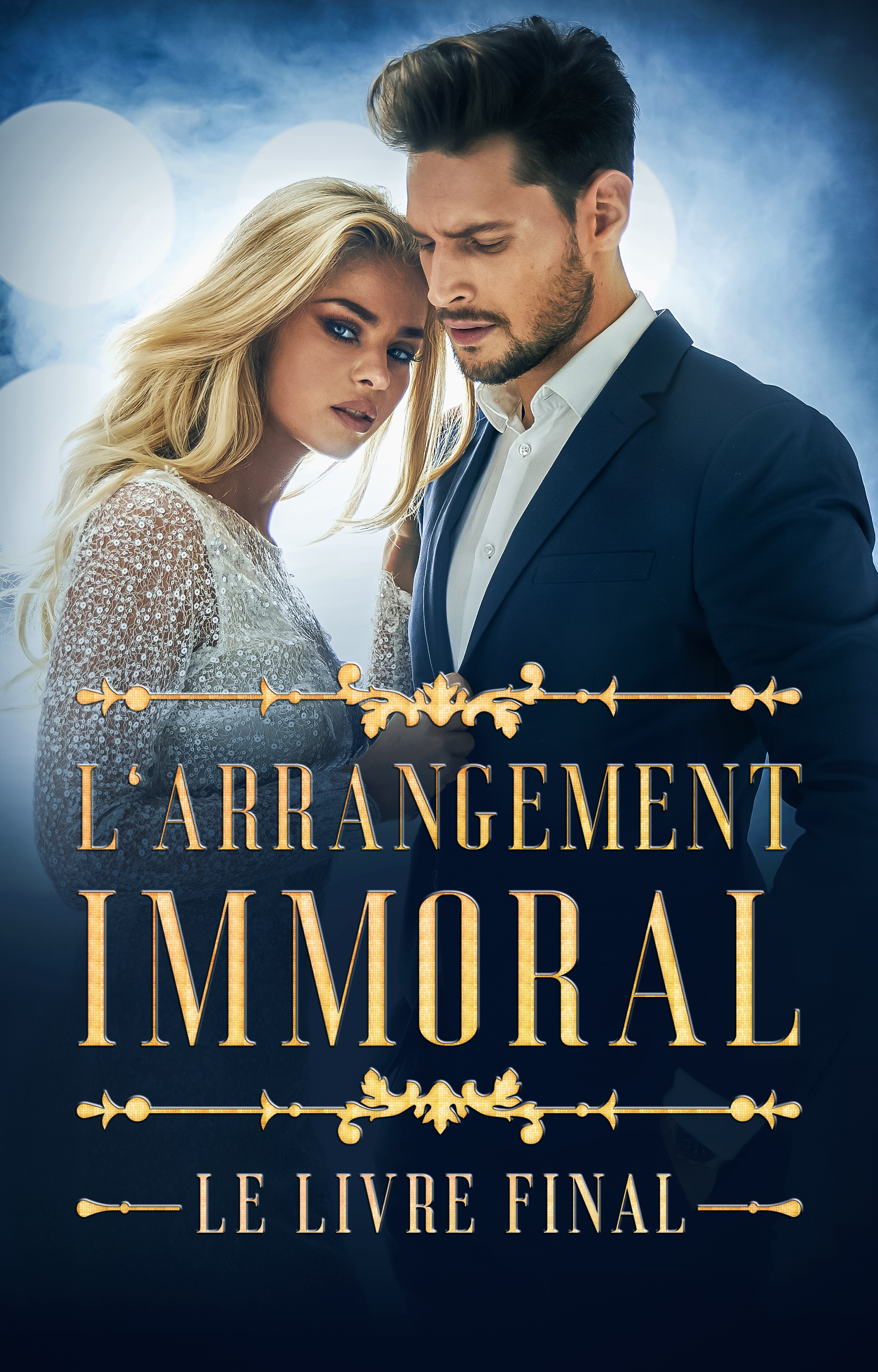 L'Arrangement Immoral : Le Livre Final - Couverture du livre