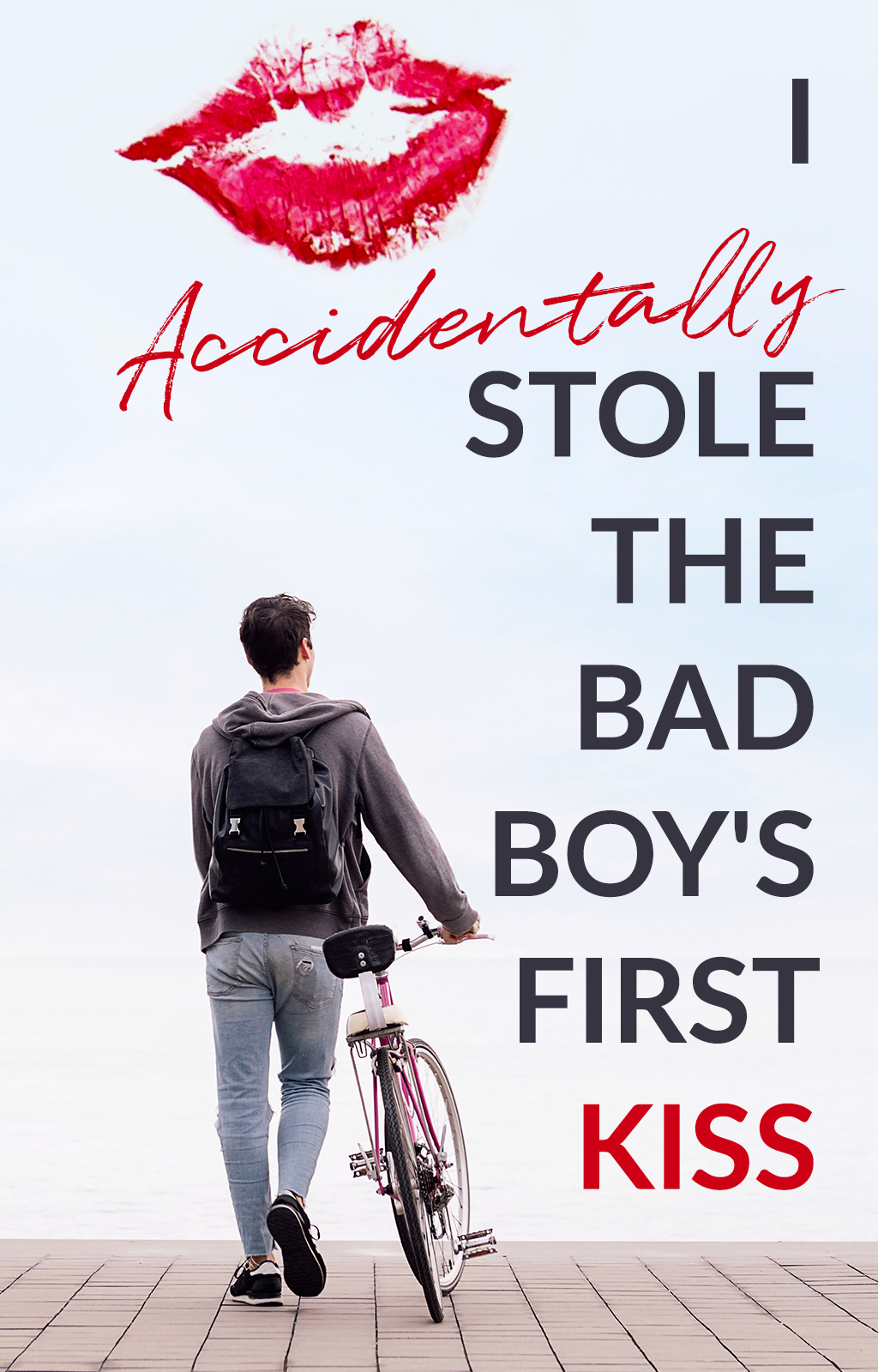 I Accidentally Stole The Bad Boy's First Kiss - Book cover