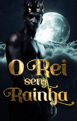 O Rei Sem Rainha - Capa do livro