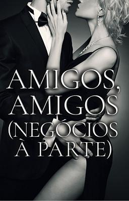 Amigos, amigos (negócios à parte) - Capa do livro