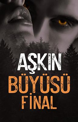 Aşkın Büyüsü: Final - Kitap kapağı