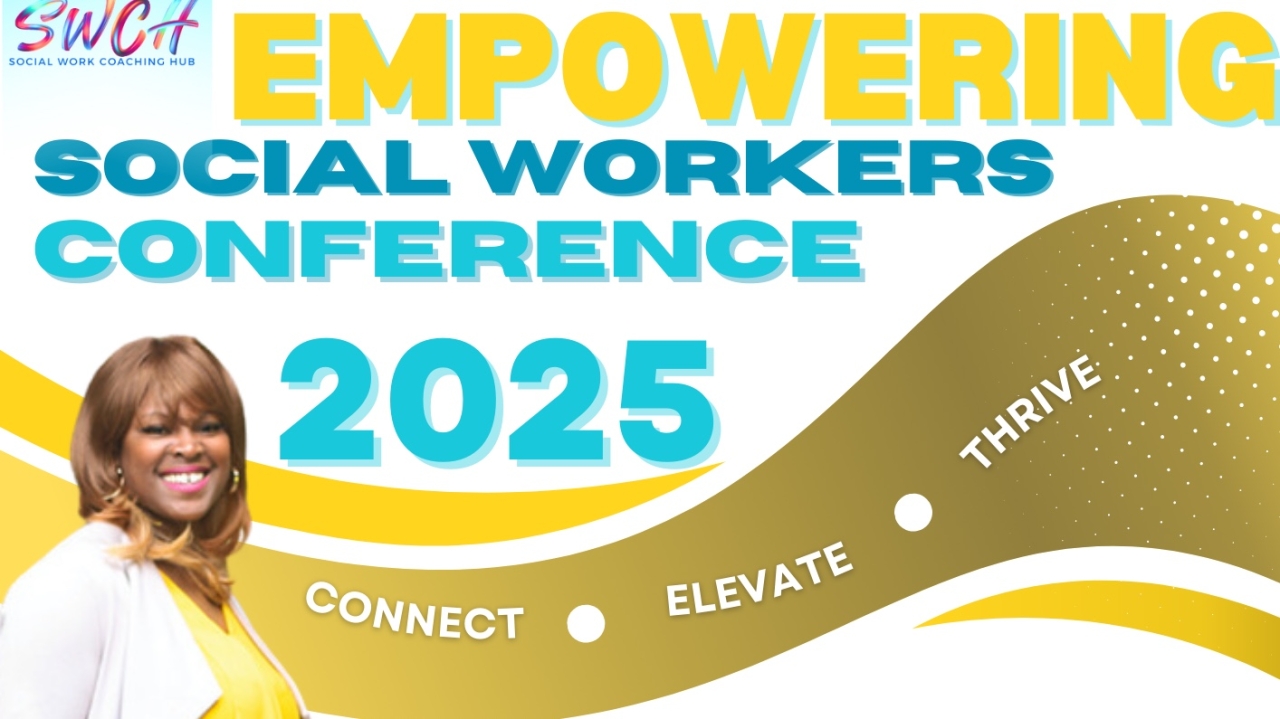 Empowering Social Workers Conference, 2025 EARLY BIRD TICKETS by